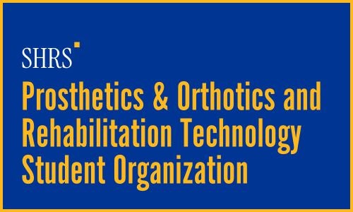 Prosthetics & Orthotics and Rehabilitation Technology Student Organization